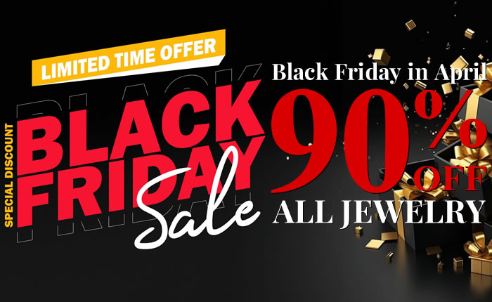 Black Friday in April! All JEWELRY 90% OFF