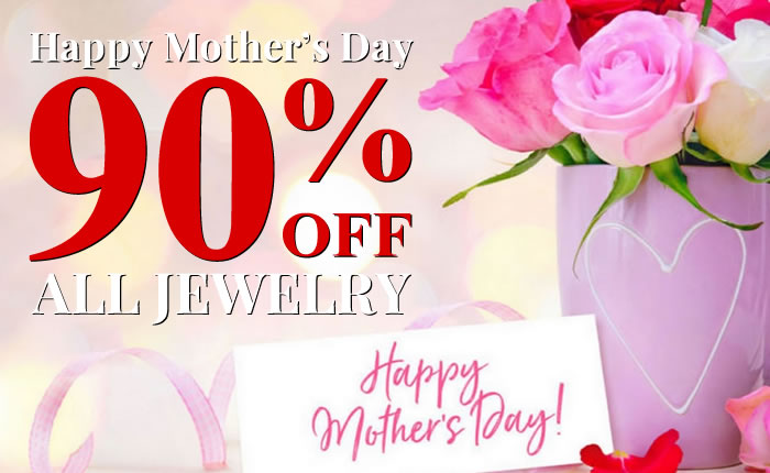 Happy Mother's Day! All Jewelry 90% OFF